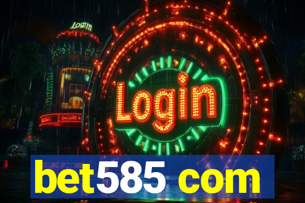 bet585 com